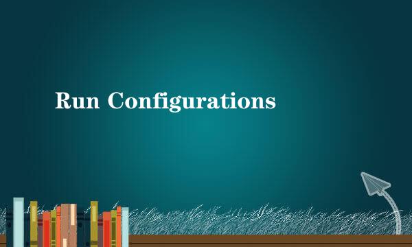 Run Configurations