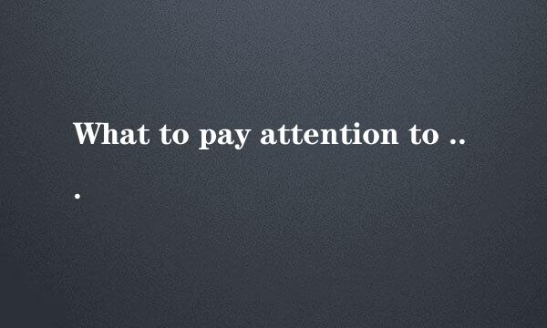 What to pay attention to work in China